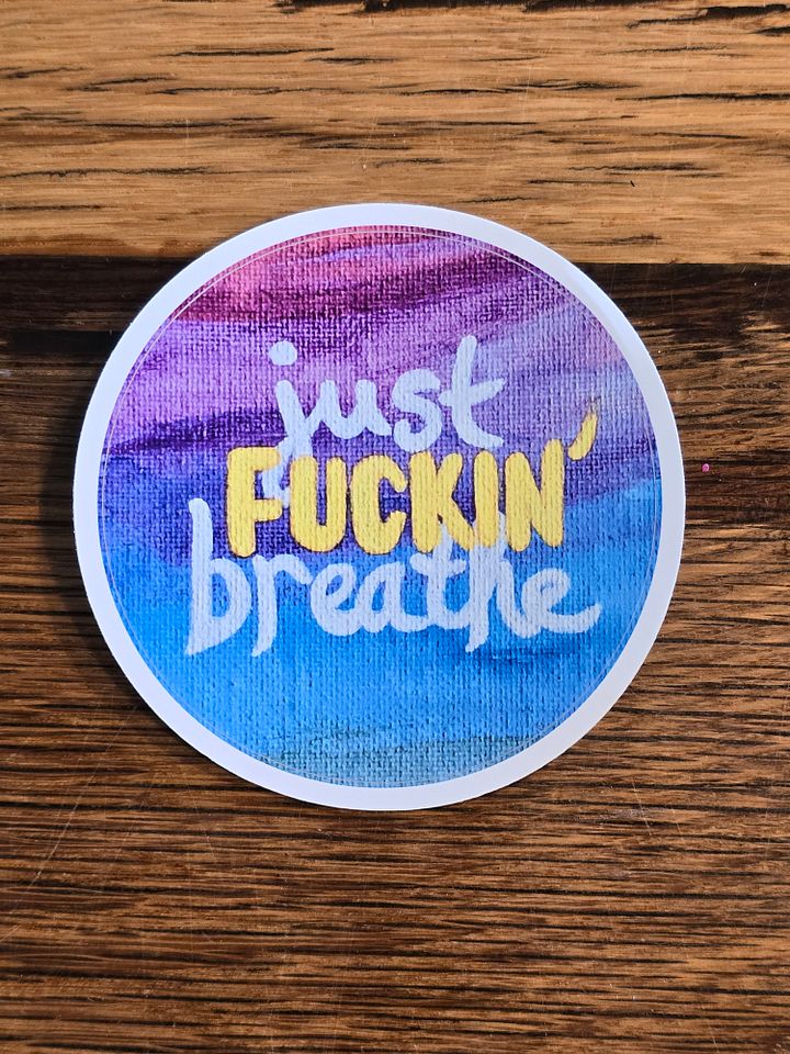 Just Fuckin' Breathe Round Stickers product image (1)