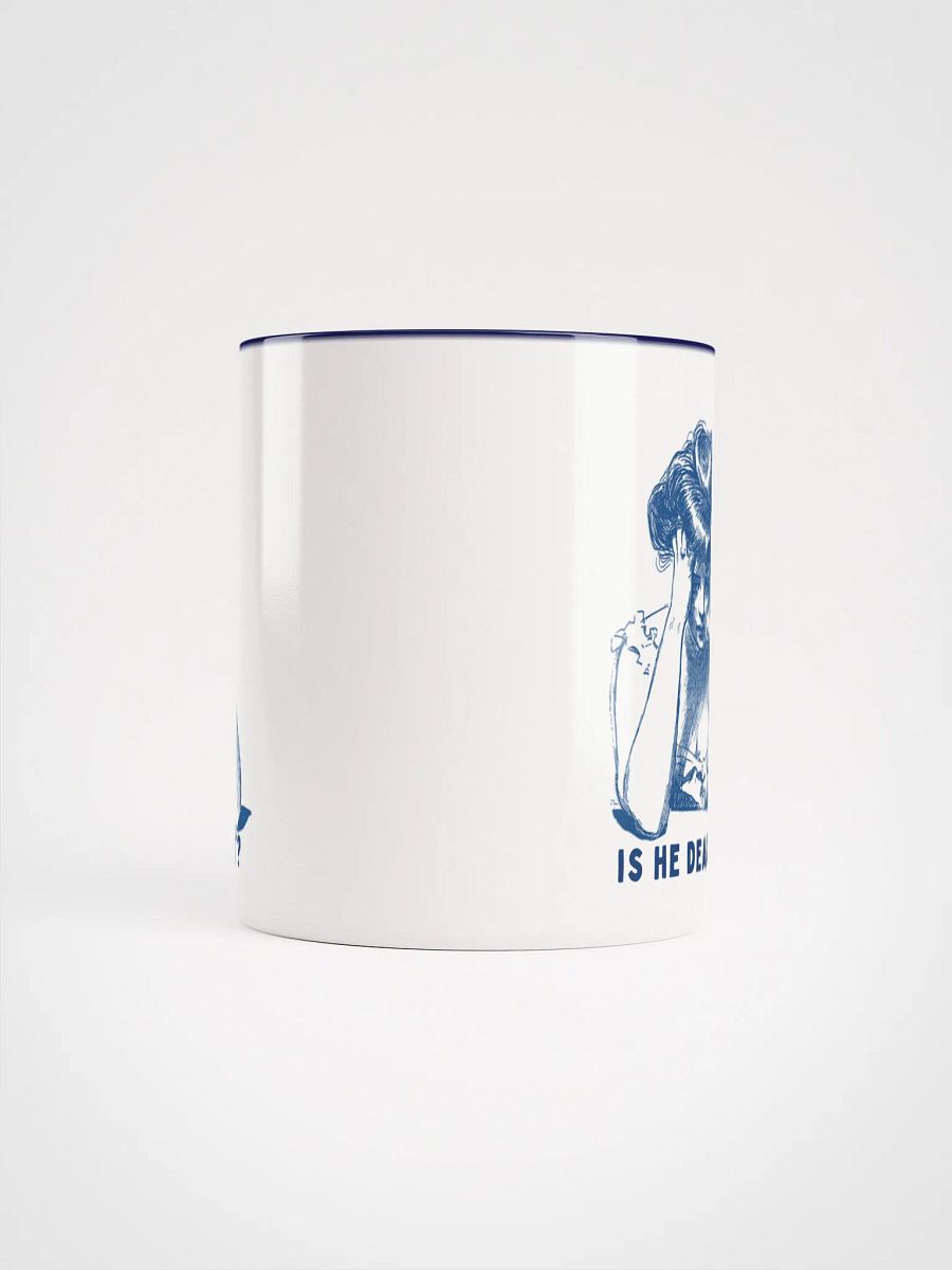 Is He Dead Yet? Mug - Being Liberal product image (5)