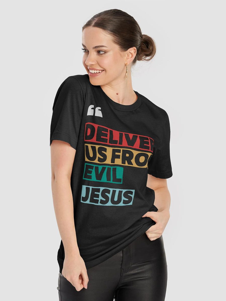 Deliver Us From Evil Jesus T-Shirt – Religious Christian Shirt for Men and Women product image (8)