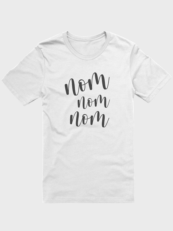 Nom Nom Nom Unisex T-Shirt product image (1)