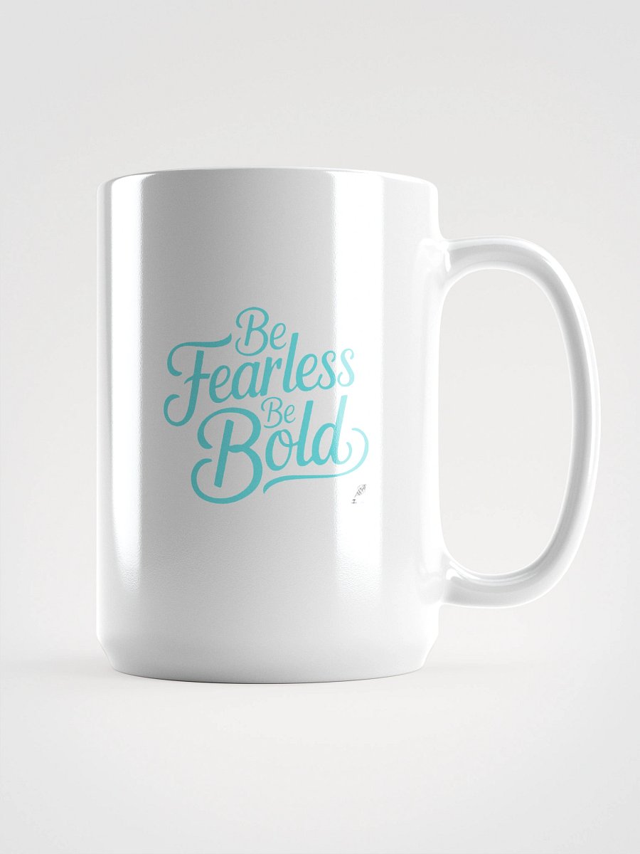 Be Fearless Be Bold Mug product image (1)