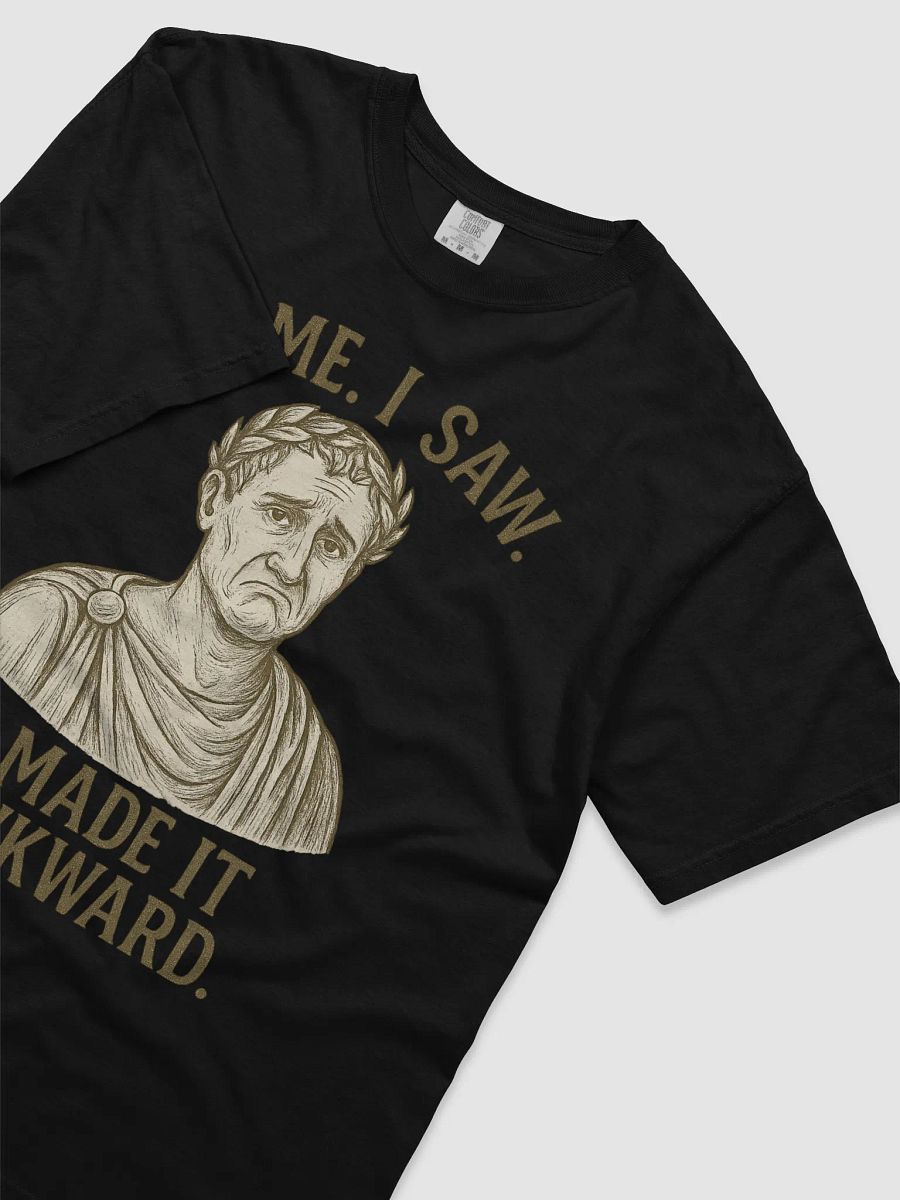 I Came. I Saw. I Made It Awkward. – Funny Caesar product image (36)
