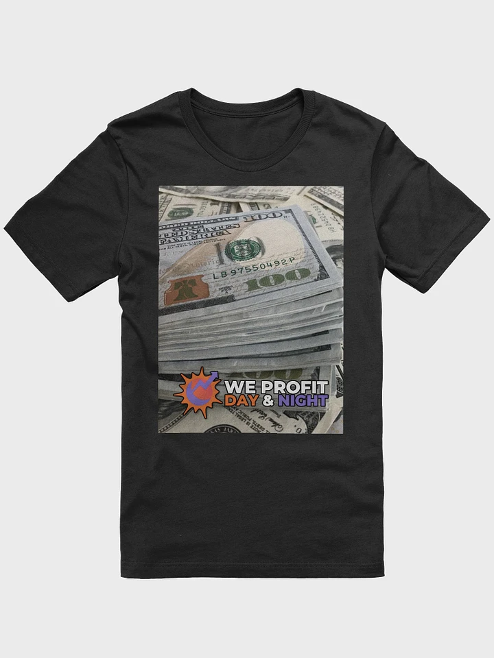 We Profit Day and Night Money T-Shirt product image (1)