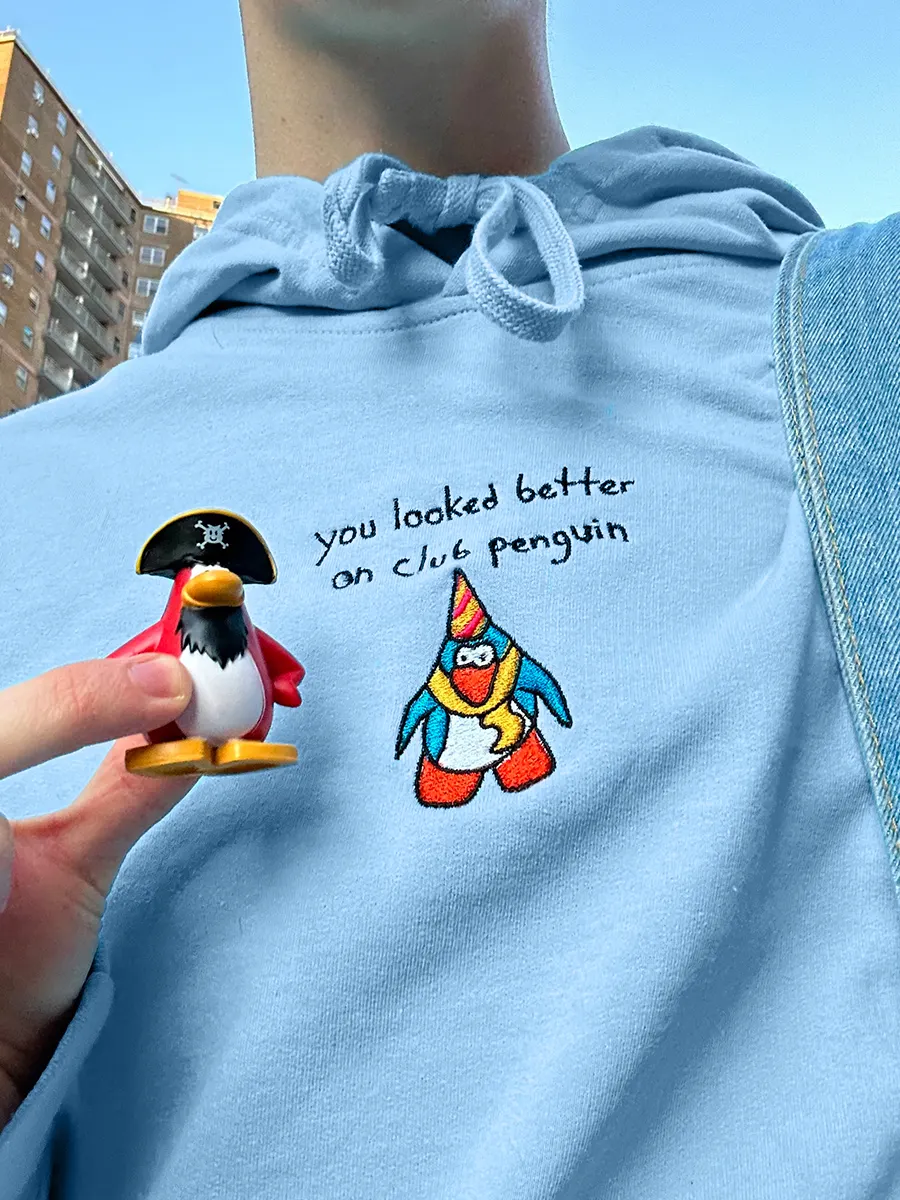 you looked better on club penguin