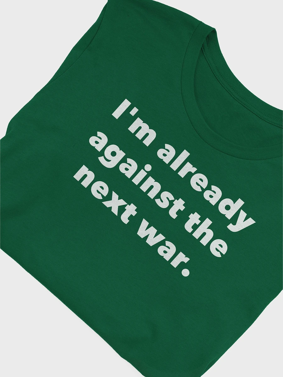 I'm already against the next war. product image (46)