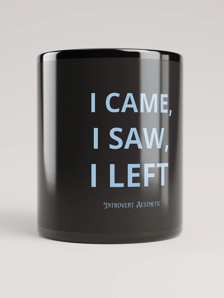 I Came, I Saw, I Left - Introvert Aesthetic Mug product image (1)