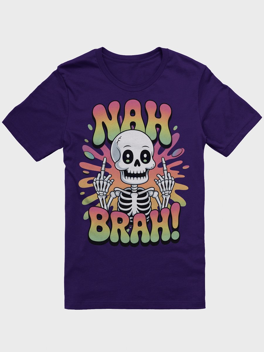 Sassy psychedelic Skeleton 'NAH BRAH!' T-Shirt - Hein Signature Studios product image (3)