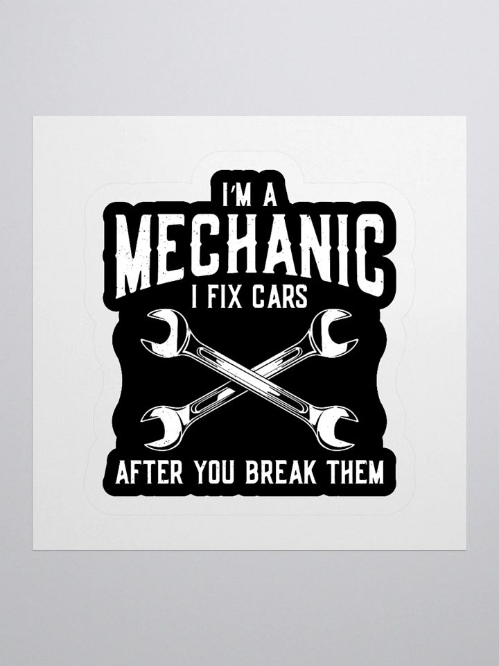 I Fix Cars Sticker – Funny Mechanic Garage Decal product image (2)