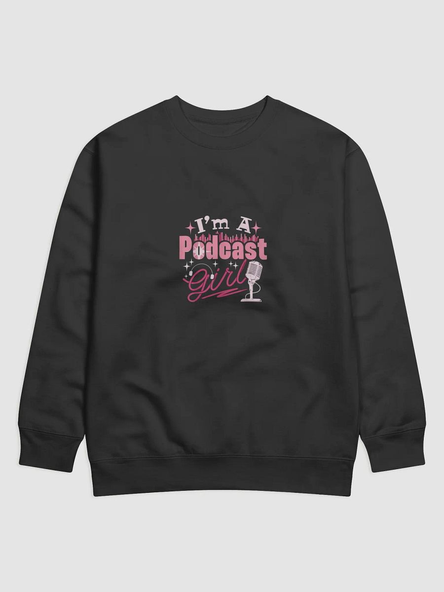 Podcast Girl Vibes Sweatshirt product image (1)