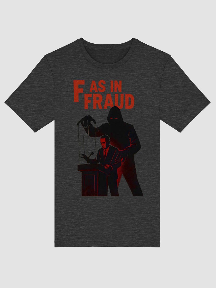 F as in fraud t-shirt by dark aplhabet product image (55)