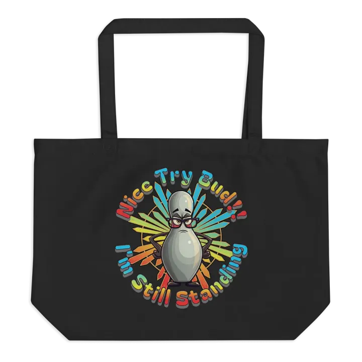 Nice Try Bud Im Still Standing Bowling Determined Pin Tote Bag product image (1)