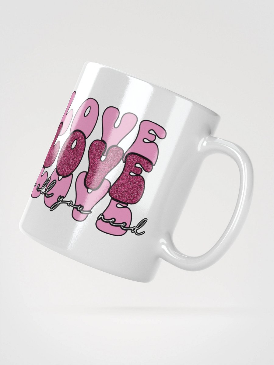 Love Is All You Need Mug product image (2)