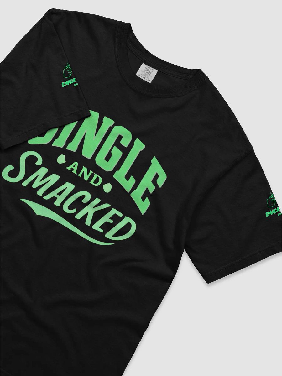 Single & Smacked Tee – For the Solo Stoner Vibe product image (8)