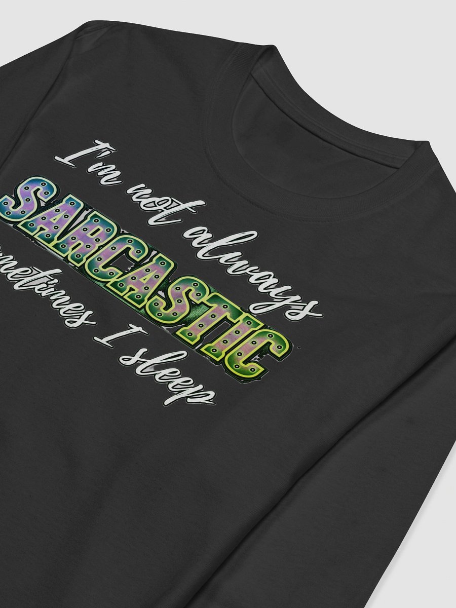 I'M NOT ALWAYS SARCASTIC, SOMETIMES I SLEEP product image (6)