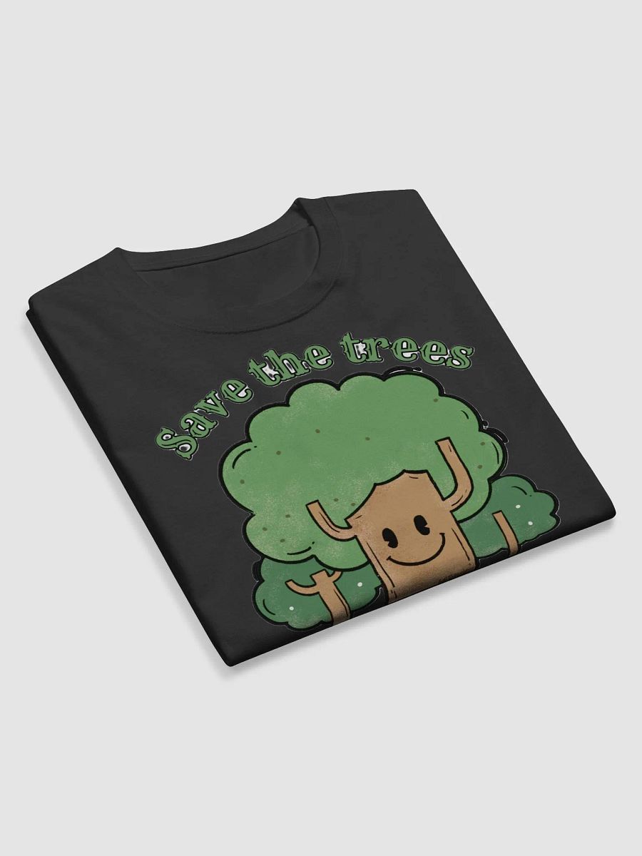 SAVE THE TREES, THEY'RE HERE TO SAVE YOU! product image (10)
