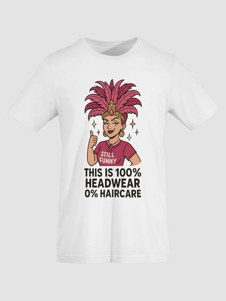 Still Funny Headwear T-Shirt product image (1)