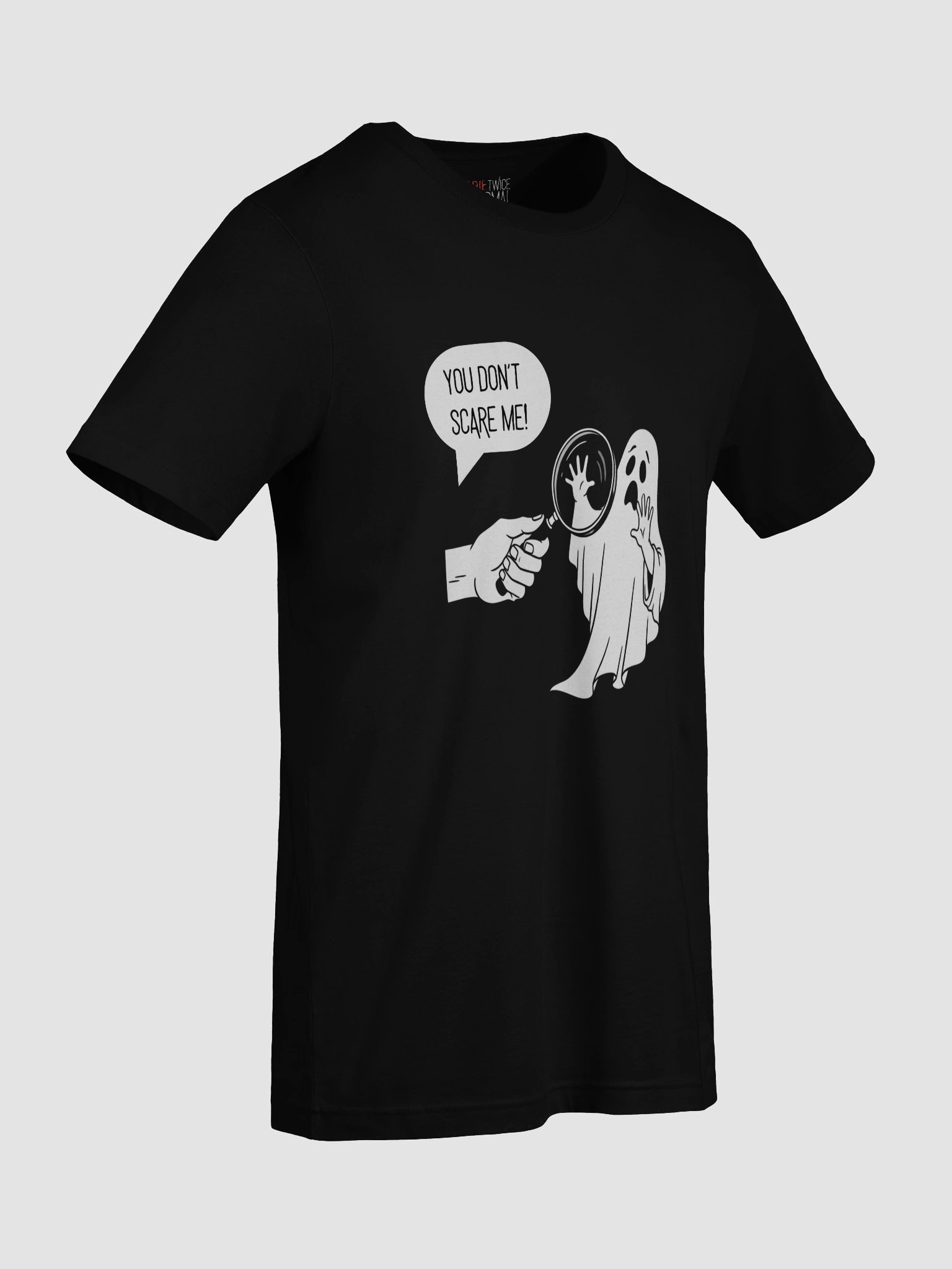 You Don't Scare Me "Gotcha!" T-Shirt product image (9)