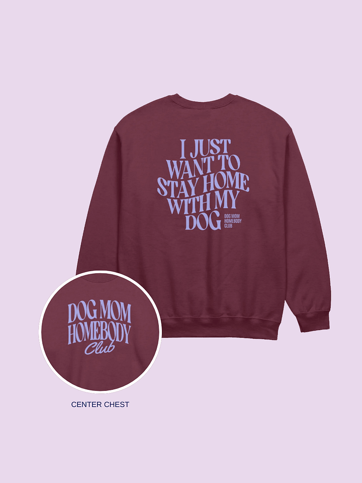 DOG MOM of 1 HOMEBODY Club Crewneck product image (1)