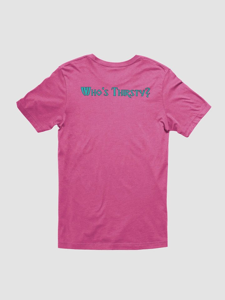 Thirsty T-Shirt product image (4)