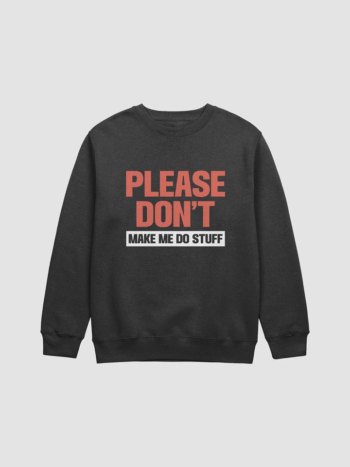 Please Don't Make me Do Stuff. product image (1)