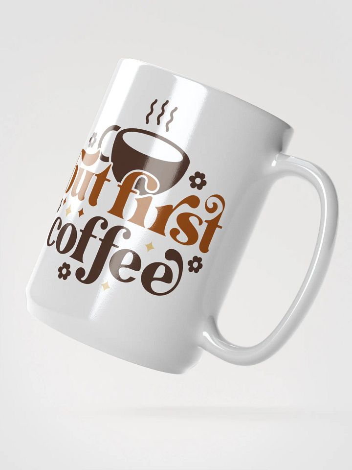 But First...Coffee-Mug product image (2)
