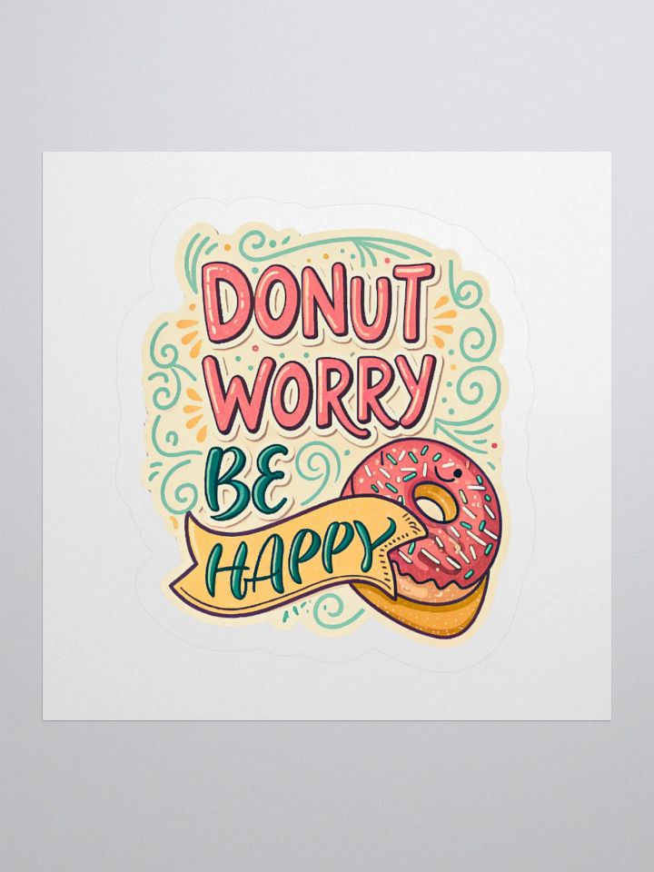 Donut Worry Be Happy Sticker product image (1)