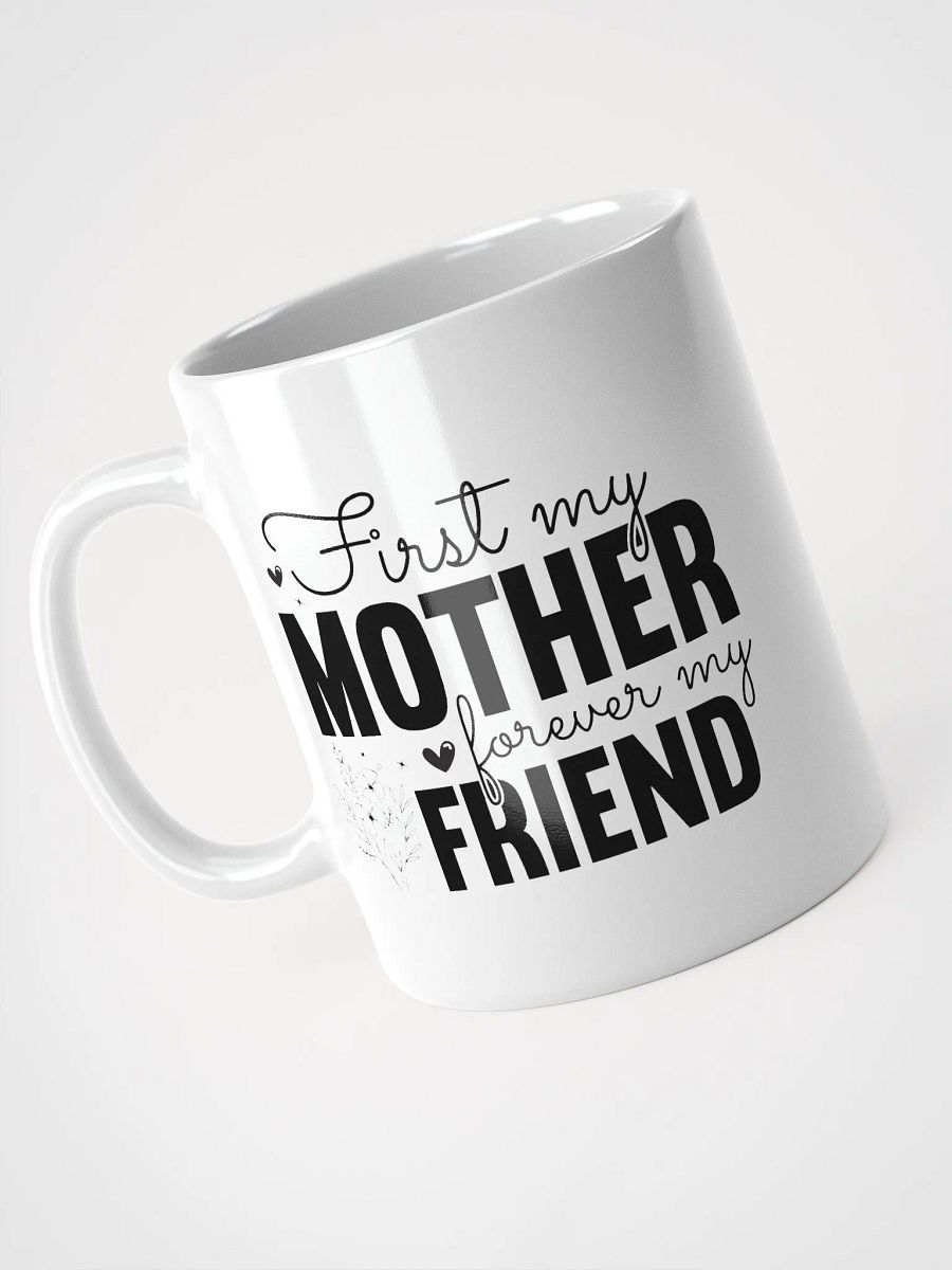 First Mother Forever Friend Glossy Mug product image (7)