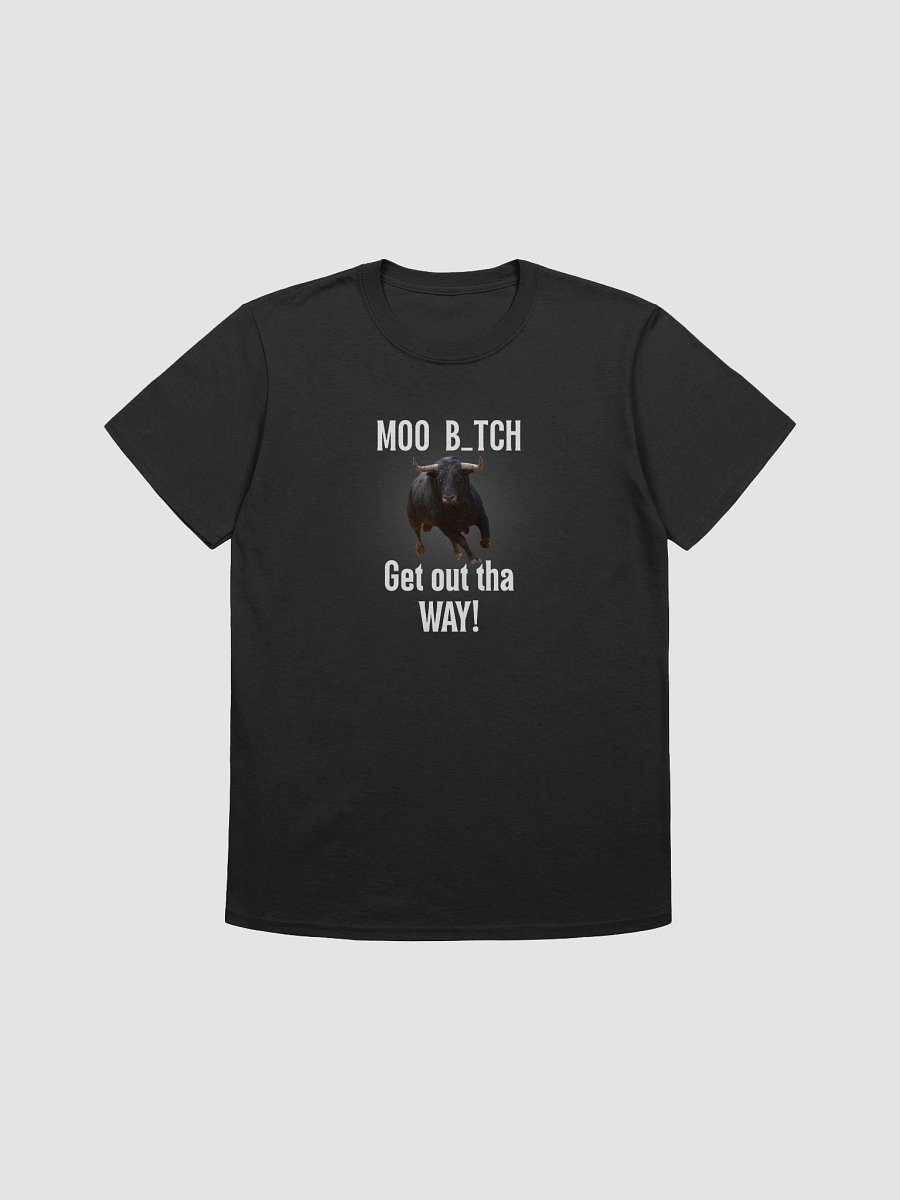 Get out tha WAY! T-Shirt product image (6)