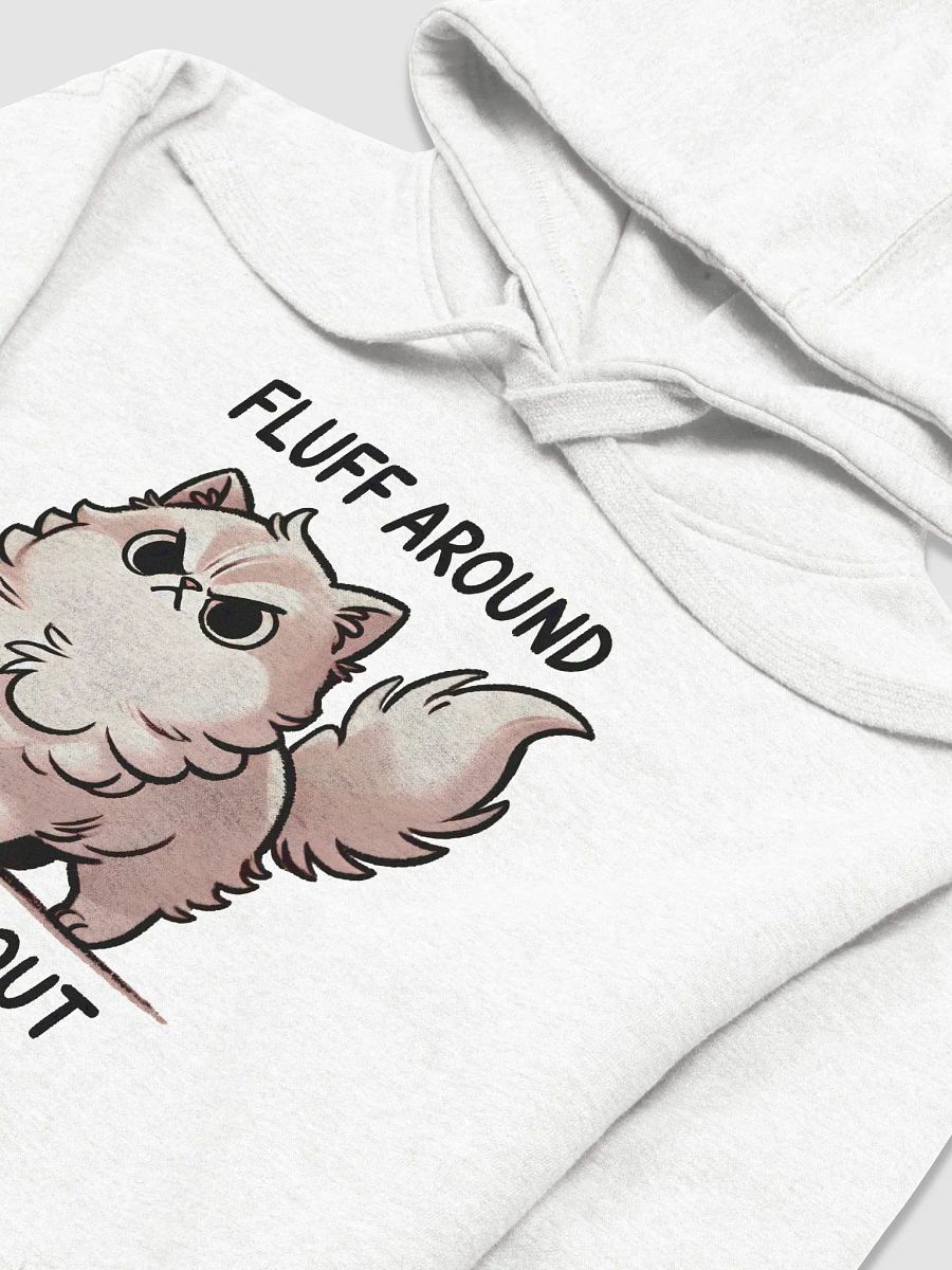 Fluff around and find out hoodie product image (3)