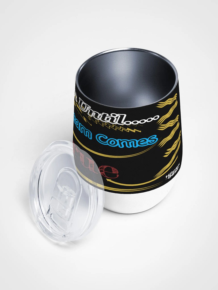 Dream Until.. Your Dream Comes True - Black - Wine Tumbler product image (3)
