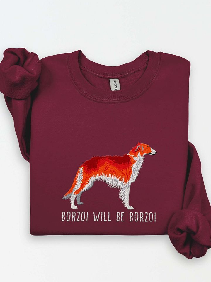 Borzoi Will Be Borzoi Sweatshirt (Embroidered) of a Borzoi(Red) product image (1)