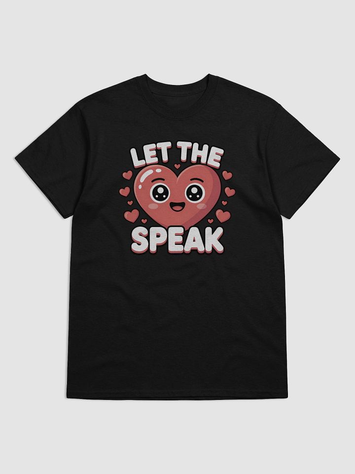 Let the Heart Speak T-Shirt product image (6)