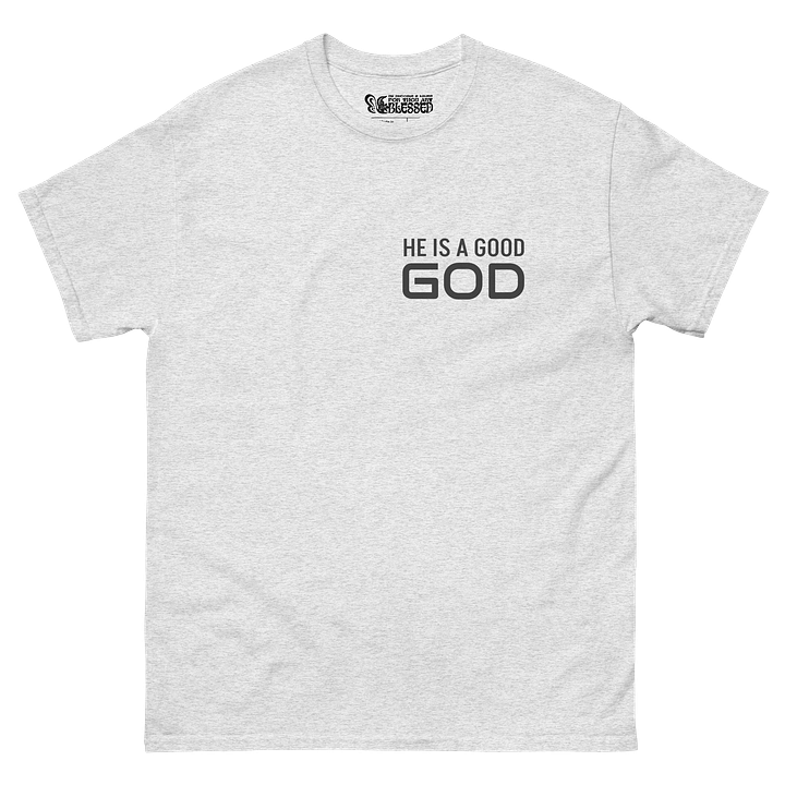 HE'S A GOOD GOD | Basic Tee — Wide, Print product image (2)