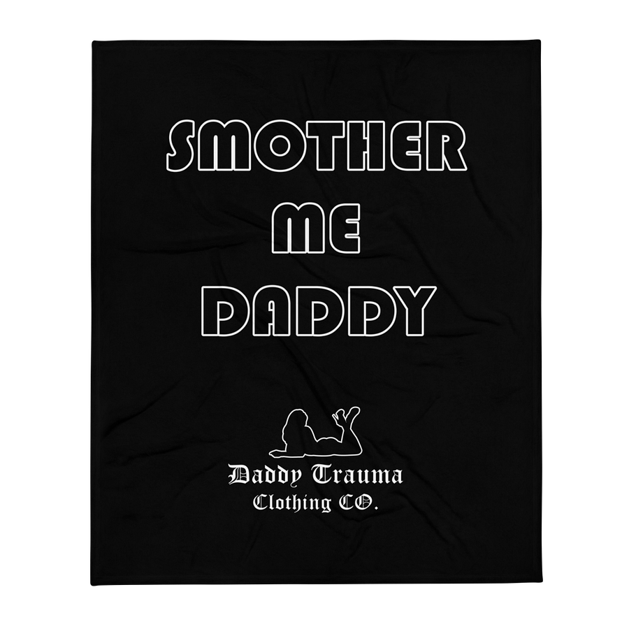 Smother Me Daddy Throw Blanket product image (1)