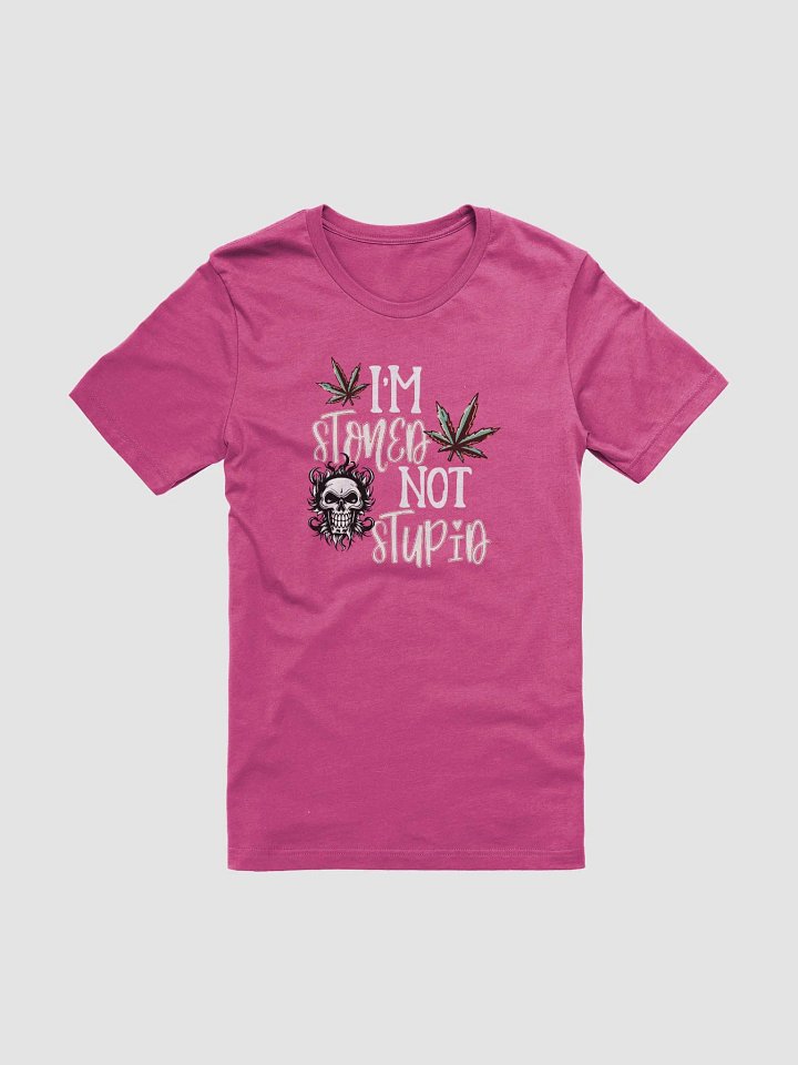 Stoned Not Stupid T-Shirt product image (17)