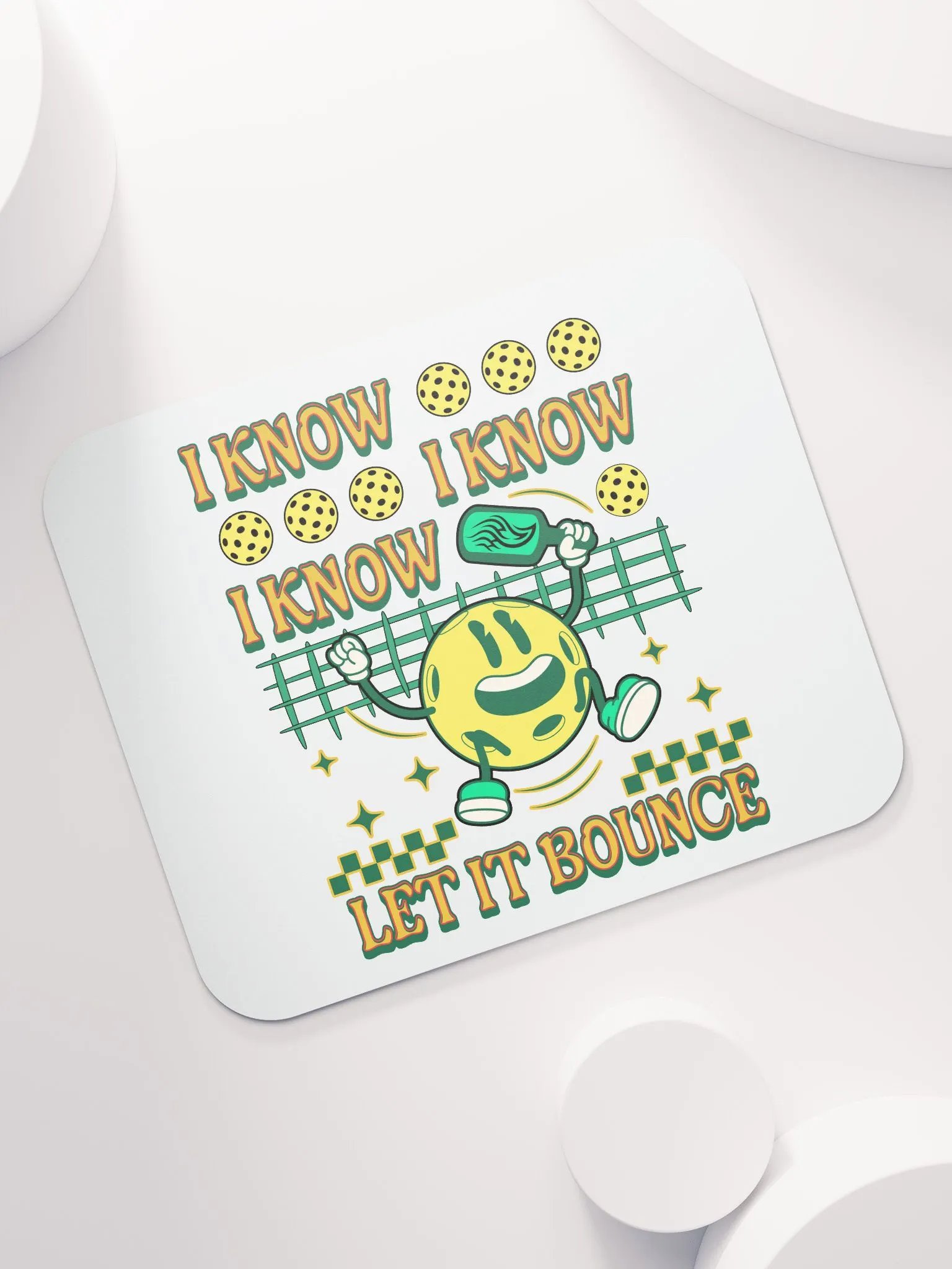 I Know I Know I Know Let It Bounce Pickleball Happy Fun Mouse Pad product image (5)