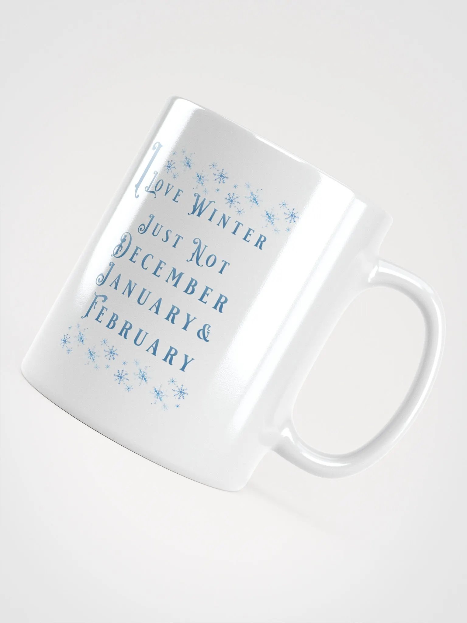 I Love Winter, Not Just December, January And February White Mug product image (10)