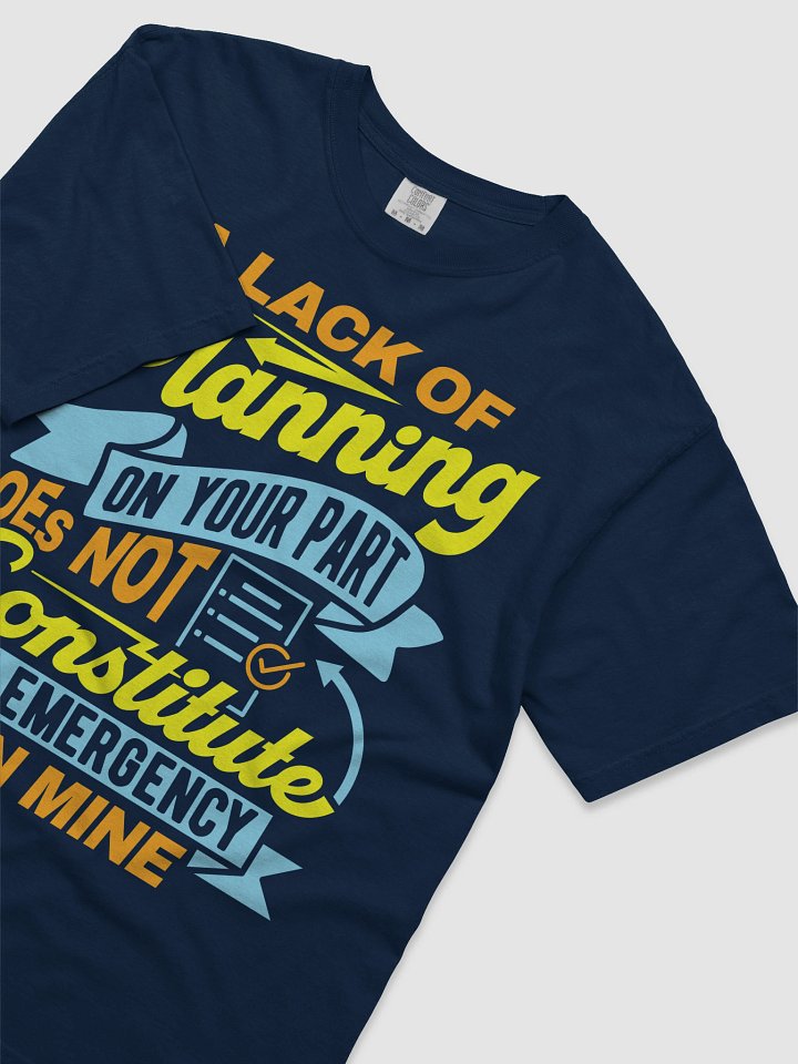 Lack of Planning Tee product image (2)
