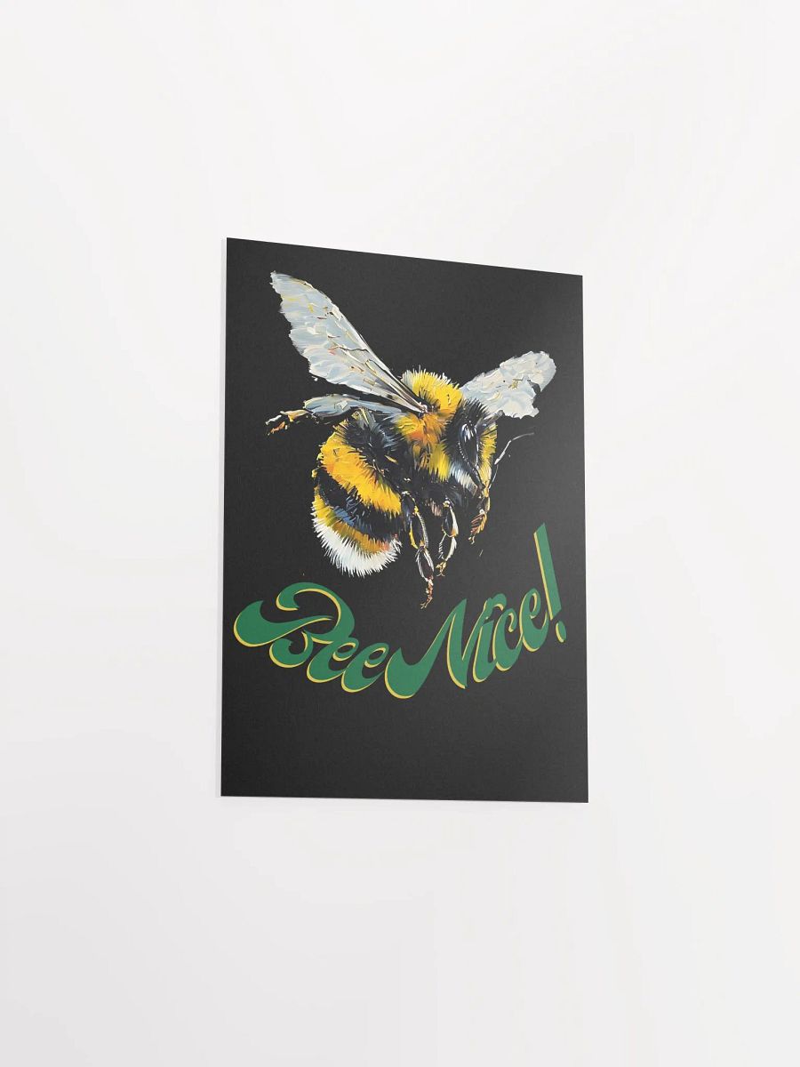 Bee Nice! Vibrant Matte Poster product image (3)