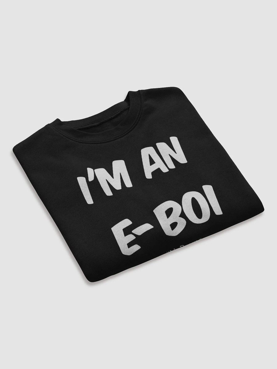 I'm An E-Boi Cropped Sweatshirt product image (4)