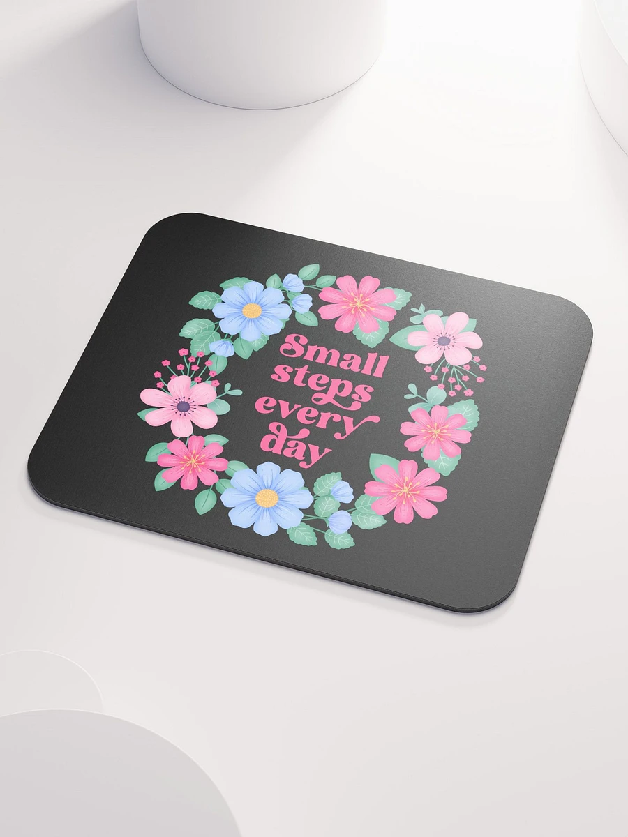 Small steps every day - Mouse Pad Black product image (3)