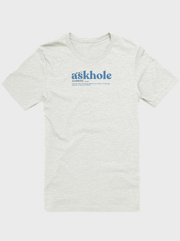 Don't askhole t-shirt product image (8)