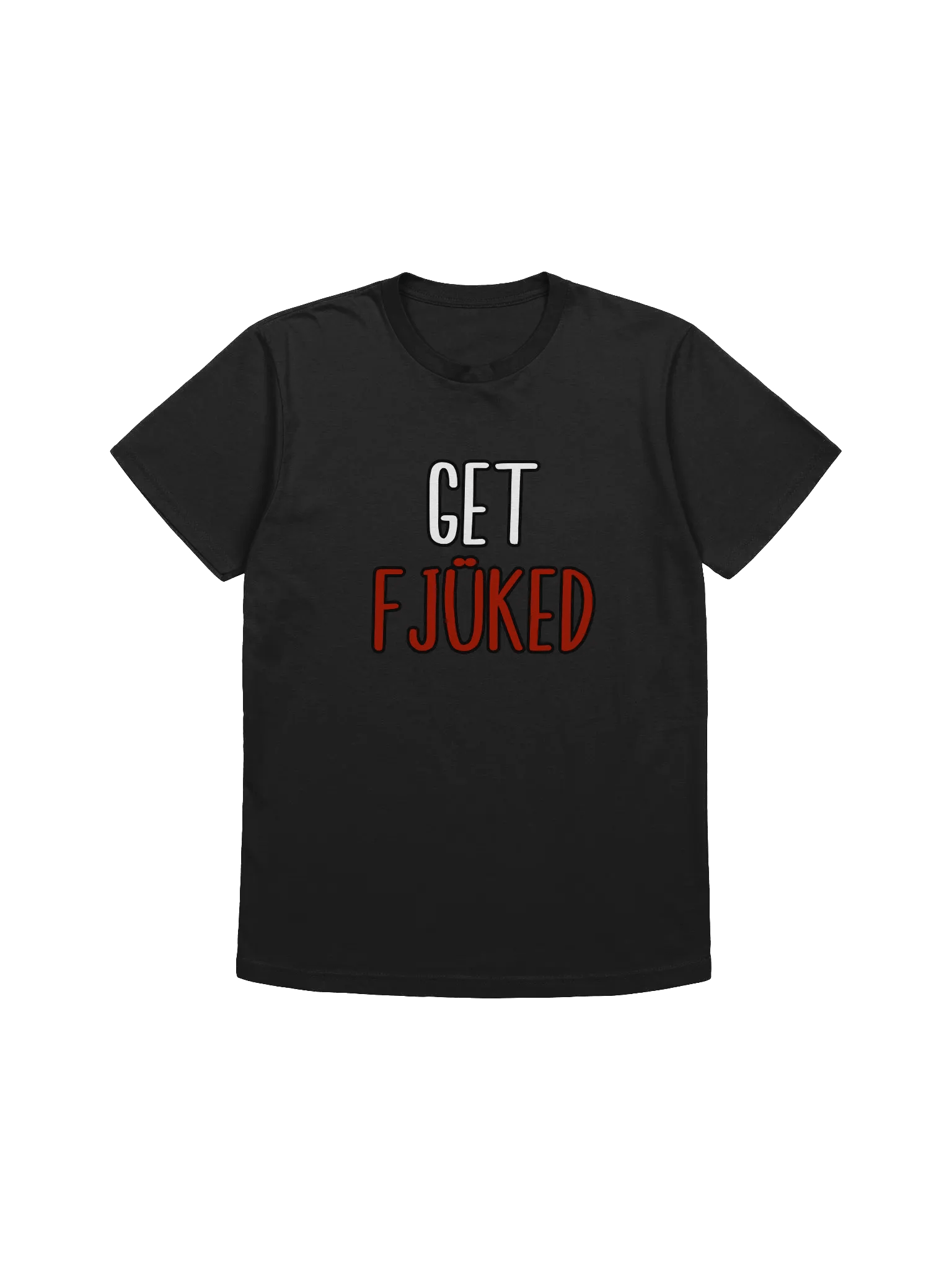 Get Fjüked T-Shirt product image (1)
