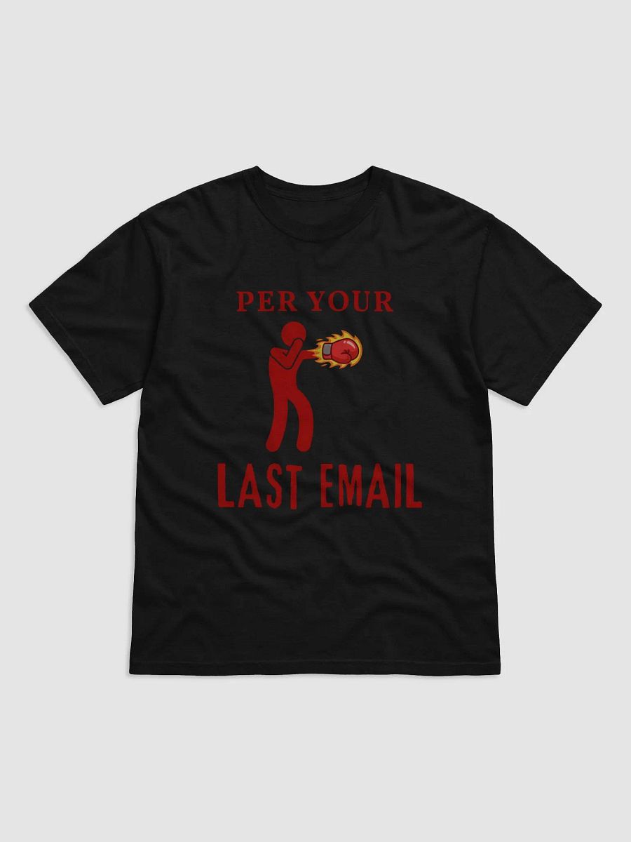Per Your Last Email T-Shirt product image (1)