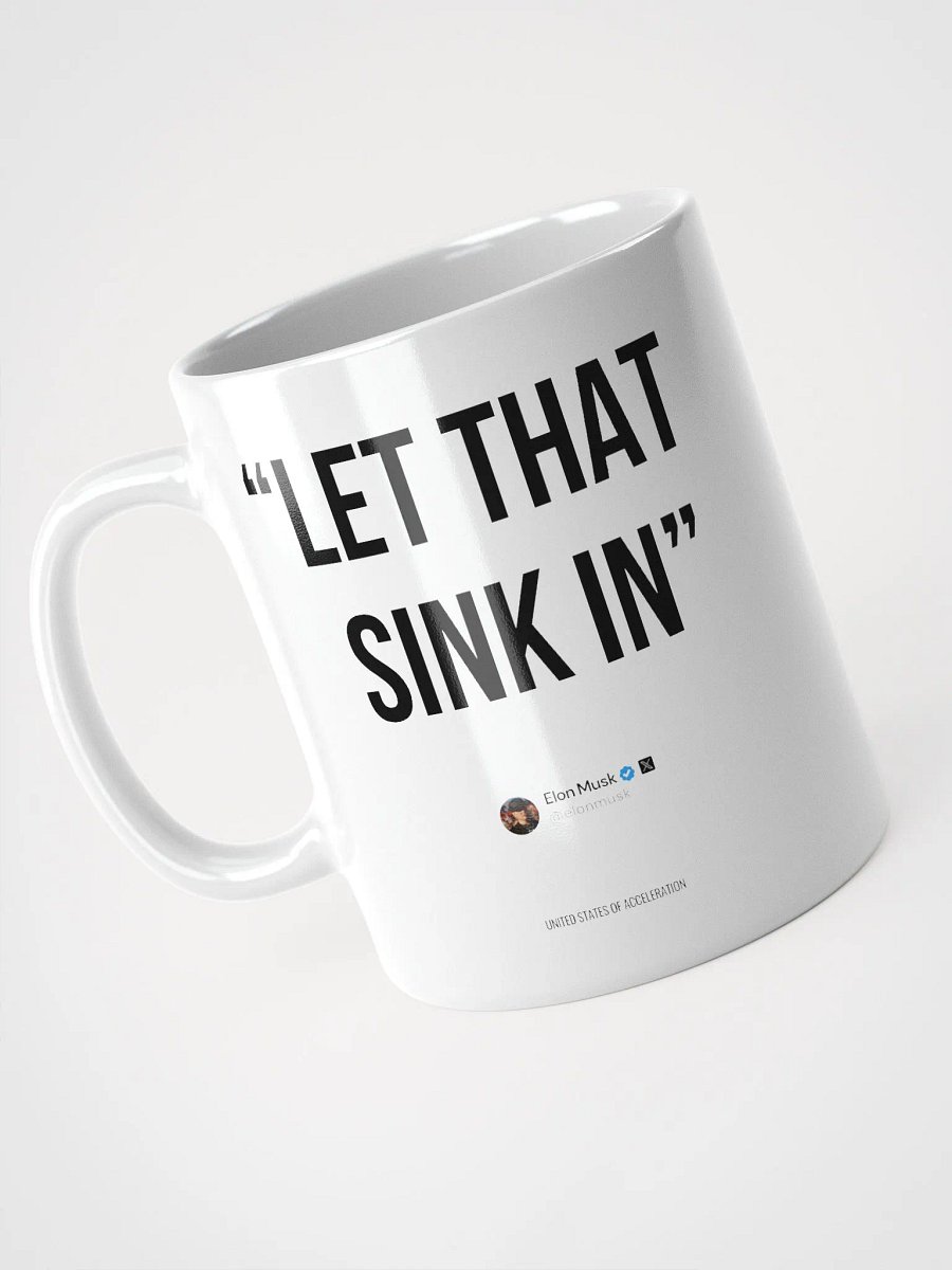 Let that sink in - Elon Mug product image (1)
