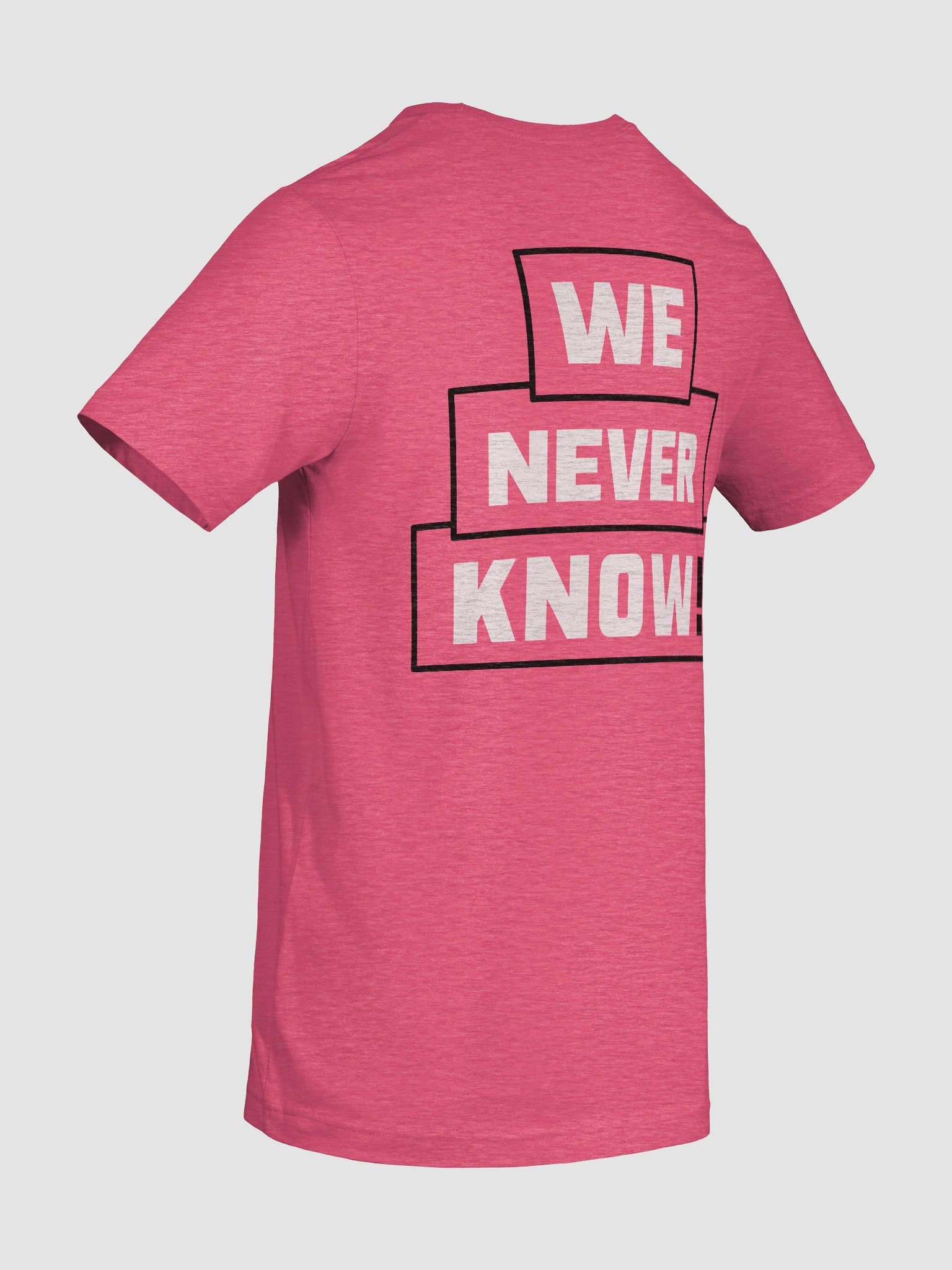 We Never Know T-shirt product image (69)