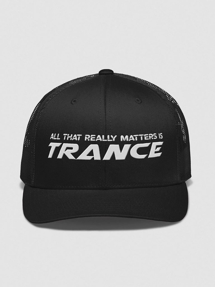 All That Really Matters Is Trance - Trucker Hat product image (2)