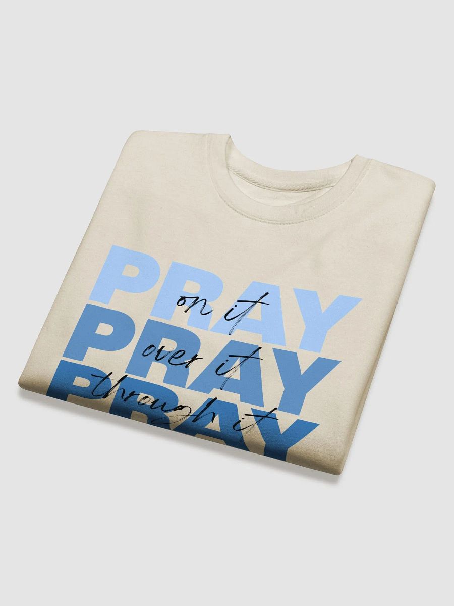 Pray Through It Premium Sweatshirt product image (20)
