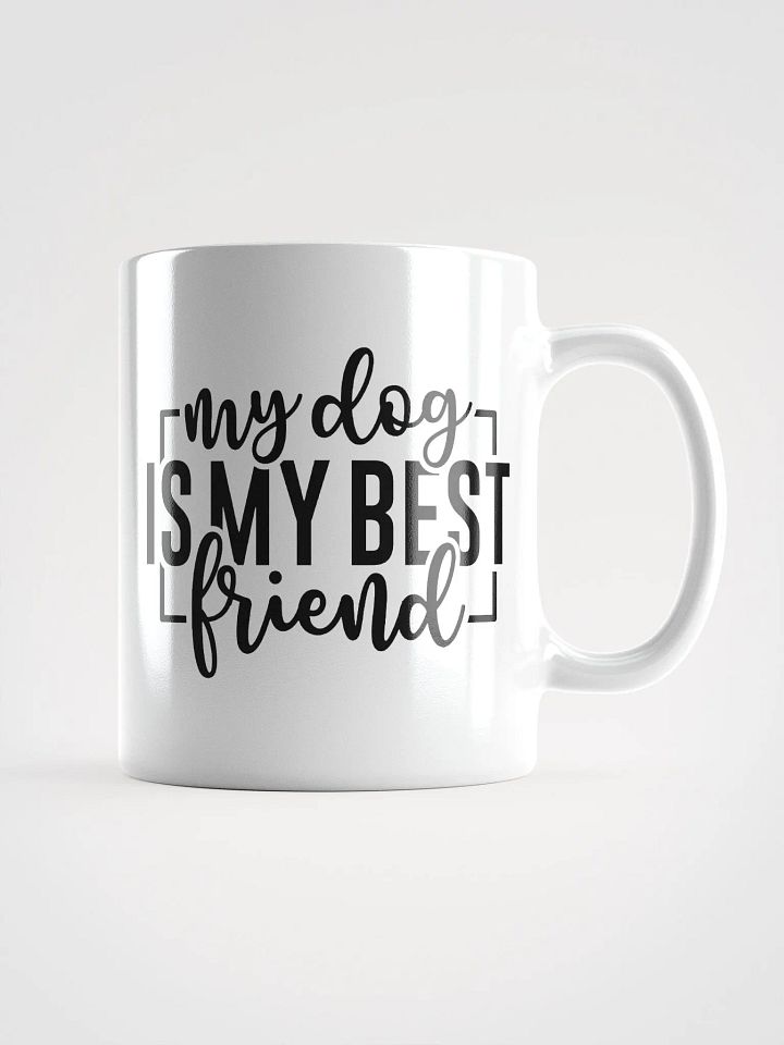 My Dog is My Best Friend Mug product image (2)