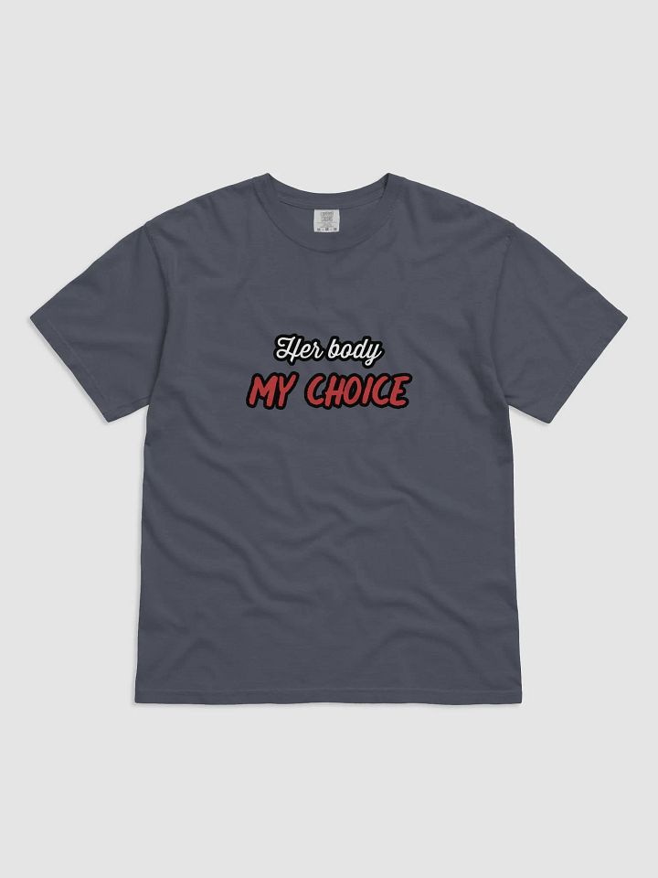 Her Body My Choice tshirt product image (1)